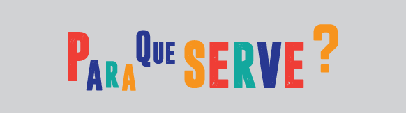 Para que serve?
