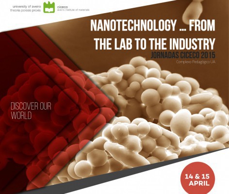 Jornadas 2015 - Nanotechnology … from the lab to the industry Jornadas 2015 - Nanotechnology … from the lab to the industry